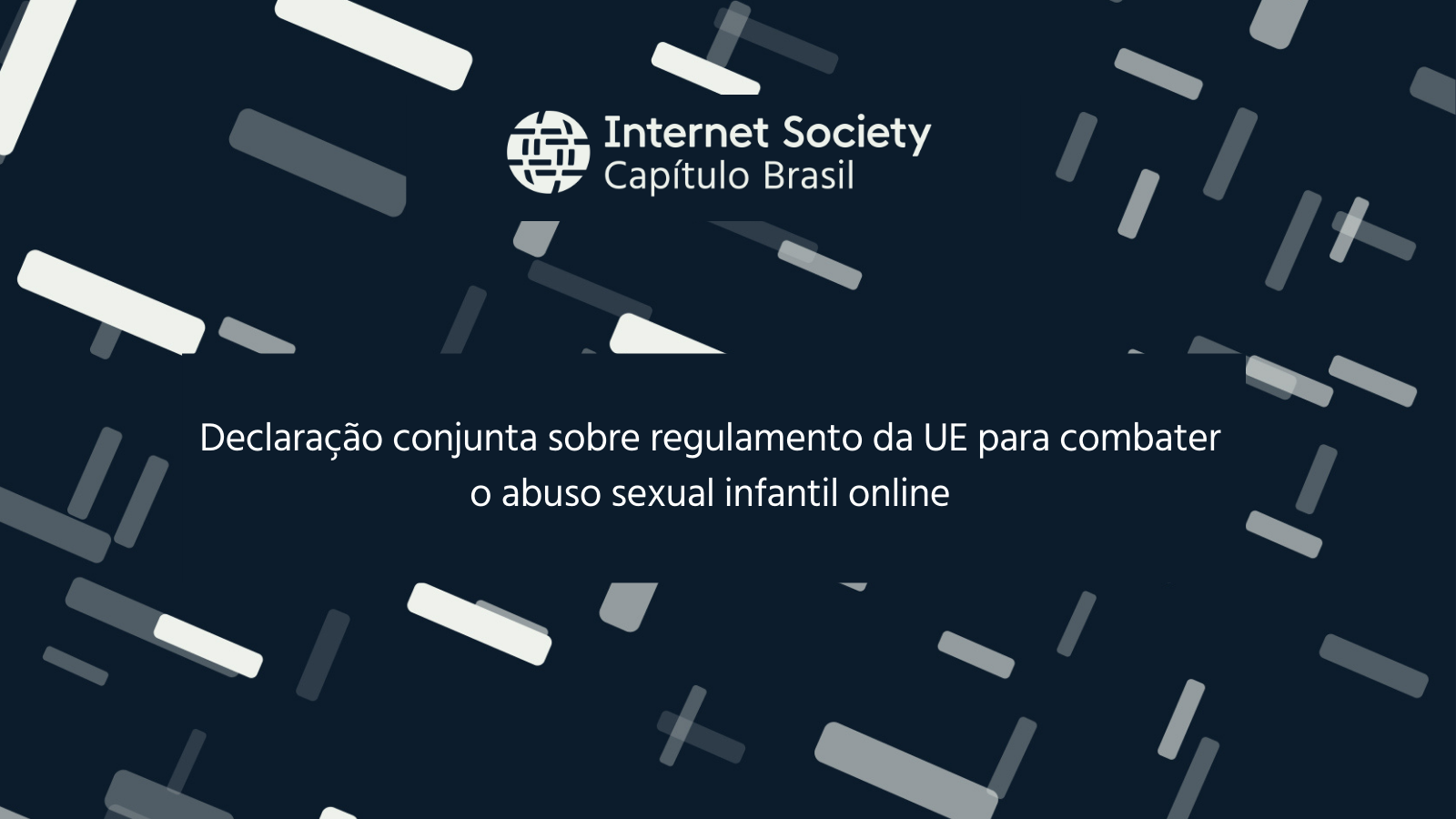 Declaração conjunta sobre os perigos do regulamento proposto pela UE para combater o abuso sexual infantil online
